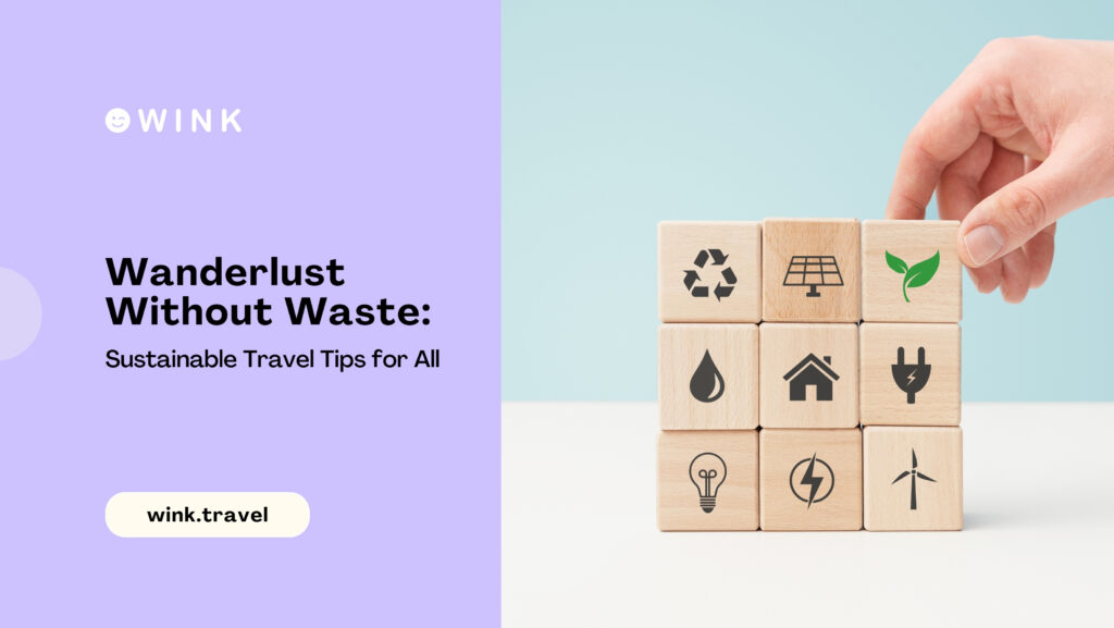 winkblog Wanderlust Without Waste