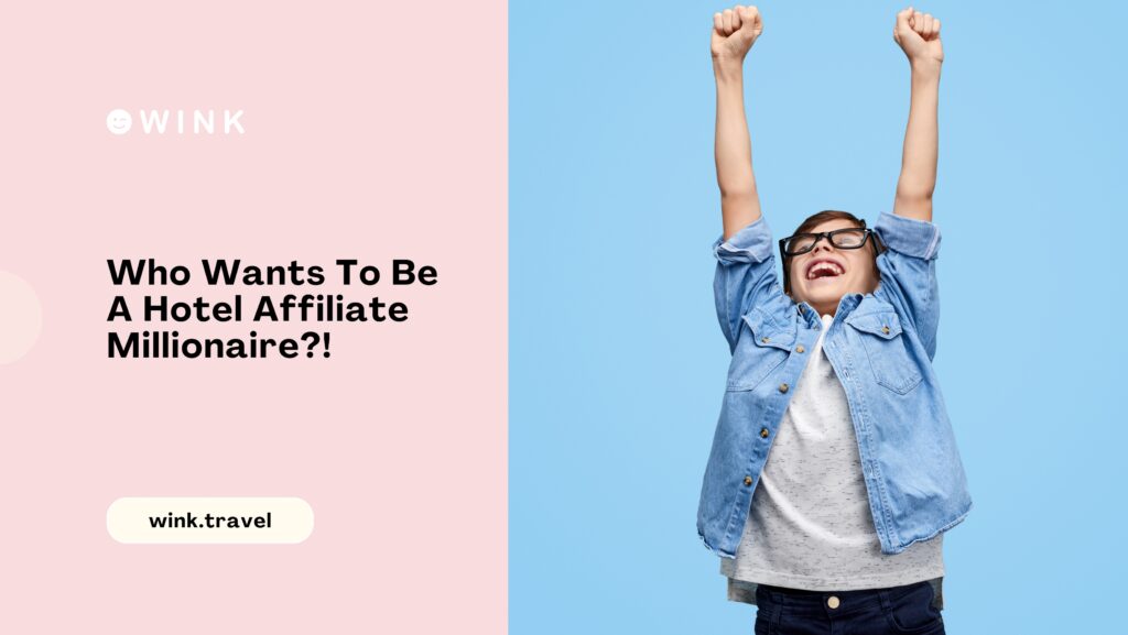 winkblog Who Wants To Be A Hotel Affiliate Millionaire
